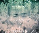CD - EMILIE NICOLAS - Like I'm A Warrior - Norwegen - 2014 - NEU